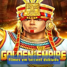 filmes em torrent dublado